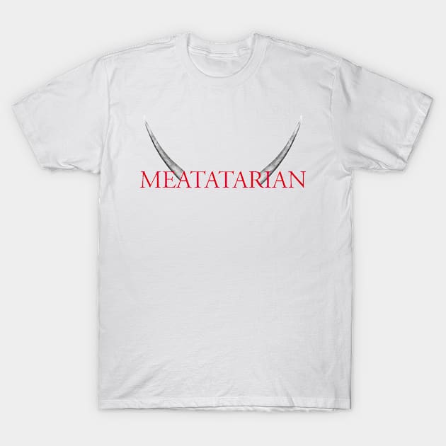 MEATATARIAN T-Shirt by MaineNewYorker